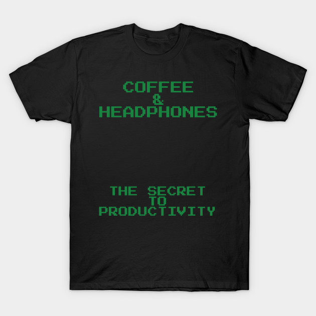 Coffee and Headphones, The Secret to Productivity T-Shirt-TOZ